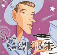 Capitol Sings Hoagy Carmichael: Stardust von Various Artists