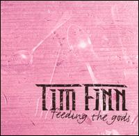 Feeding the Gods von Tim Finn