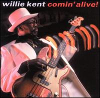 Comin' Alive von Willie Kent