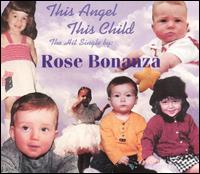 This Angel This Child von Rose Bonanza