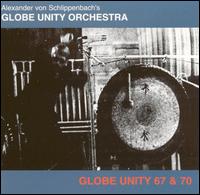 Globe Unity 67 & 70 von Globe Unity Orchestra