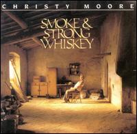 Smoke & Strong Whiskey von Christy Moore