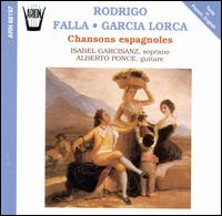 Rodrigo, Falla, Garcia Lorca: Chanson Espagnoles von Isabel Garcisanz