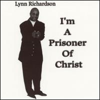 I'm a Prisoner of Christ von Lynn Richardson