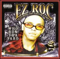 Who Run Tha Yard von EZ Roc