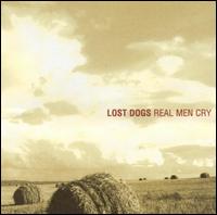 Real Men Cry von Lost Dogs