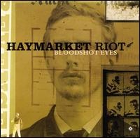 Bloodshot Eyes von Haymarket Riot