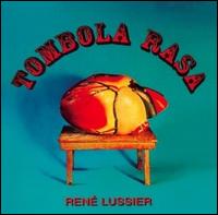 Tombola Rasa von René Lussier