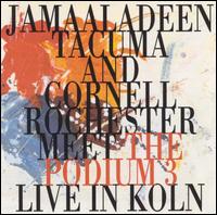 Meet the Podium Three: Live in Koln von Jamaaladeen Tacuma