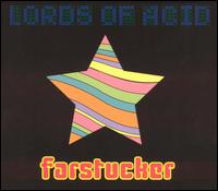 Farstucker von Lords of Acid