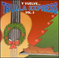 Y Vuelve, Vol. 2 von Trulla Express