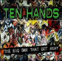 Big One That Got Away von Ten Hands