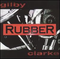 Rubber von Gilby Clarke