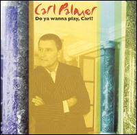 Do Ya Wanna Play, Carl? von Carl Palmer