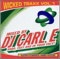 Wicked Traxx, Vol. 1 von DJ Carl E