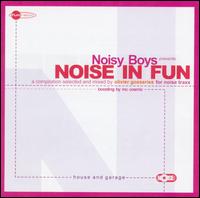 Noise in Fun von Noisy Boys