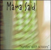 Runnin' with Scissors von Mama Said