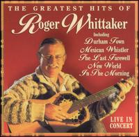 Greatest Hits of Roger Whittaker von Roger Whittaker