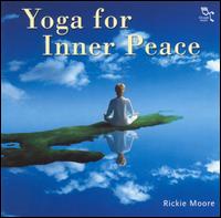 Yoga for Inner Peace von Rickie Moore