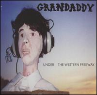 Under the Western Freeway von Grandaddy