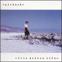 Blue Screen Life von Pinback