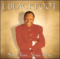 Same Place, Same Time von J. Blackfoot