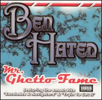 Mr. Ghetto Fame von Ben Hated