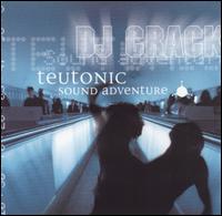 Teutonic Sound Adventure von DJ Crack