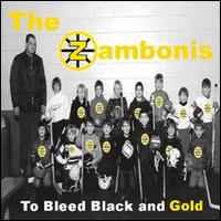 To Bleed Black and Gold von The Zambonis