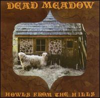 Howls from the Hills von Dead Meadow