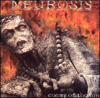 Enemy of the Sun von Neurosis