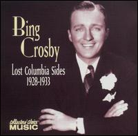 Lost Columbia Sides, 1928-1933 von Bing Crosby