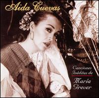 Canciones Ineditas de Maria von Aida Cuevas