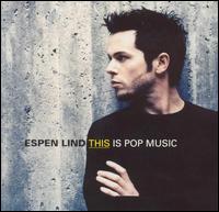 This Is Pop Music von Espen Lind