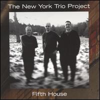 Fifth House von The New York Trio Project