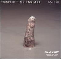 Ka-Real von Ethnic Heritage Ensemble