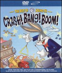 Crash! Bang! Boom!: The Best of WB Sound FX von Various Artists