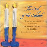 Soul of the Sabbath von Zamir Chorale of Boston