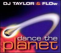 Dance the Planet von DJ Taylor & Flow