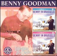 Benny In Brussels, Vol. 1/Benny in Brussels, Vol. 2 von Benny Goodman