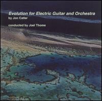 Evolution for Electric Guitar and Orchestra von Jon Catler