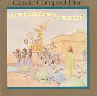 No Compromise von Keith Green