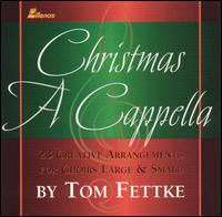 Christmas a Cappella von Tom Fettke