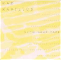 Show Your Face von Nad Navillus