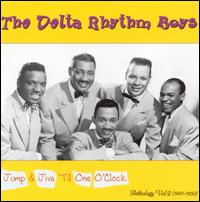 Jump & Jive 'Til One O'Clock: Anthology, Vol. 2 (1947-1950) von The Delta Rhythm Boys