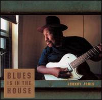 Blues Is in the House von Johnny Jones