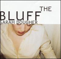 Bluff von Sarah Dougher