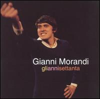 Gli Anni Settanta von Gianni Morandi