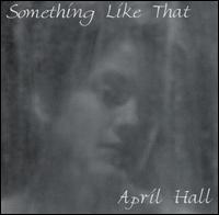 Something Like That von April Hall