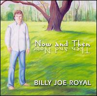 Now and Then, Then and Now von Billy Joe Royal